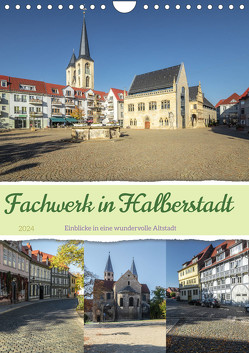 Fachwerk in Halberstadt (Wandkalender 2024 DIN A4 hoch), CALVENDO Monatskalender von Gierok-Latniak,  Steffen