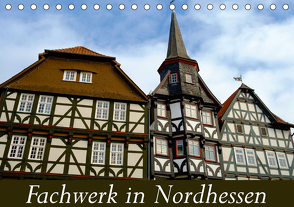 Fachwerk in Nordhessen (Tischkalender 2021 DIN A5 quer) von W. Lambrecht,  Markus