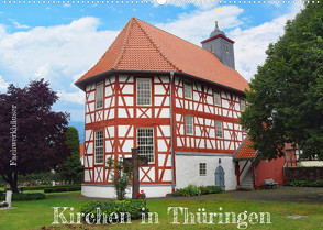 Fachwerkhäuser – Kirchen in Thüringen (Wandkalender 2022 DIN A2 quer) von Keller,  Angelika