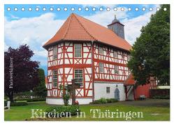 Fachwerkhäuser – Kirchen in Thüringen (Tischkalender 2024 DIN A5 quer), CALVENDO Monatskalender von Keller,  Angelika