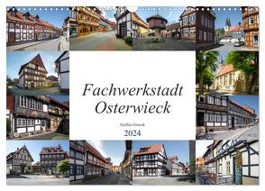 Fachwerkstadt Osterwieck (Wandkalender 2024 DIN A3 quer), CALVENDO Monatskalender von Gierok,  Steffen