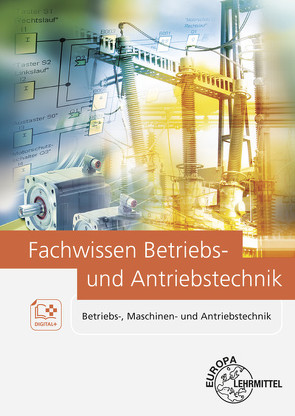 Fachwissen Betriebs- und Antriebstechnik von Fritsche,  Hartmut, Häberle,  Gregor, Häberle,  Heinz O., Schmitt,  Siegfried