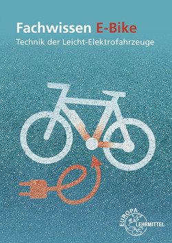 Fachwissen E-Bike von Greßmann,  Michael, Retzbach,  Ludwig