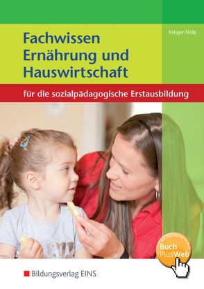 Fachwissen Ernährung und Hauswirtschaft von Krüger-Stolp,  Katja