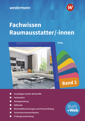 Fachwissen für Raumausstatter/-innen von Fritz,  Walter