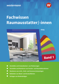 Fachwissen für Raumausstatter/-innen von Fritz,  Walter