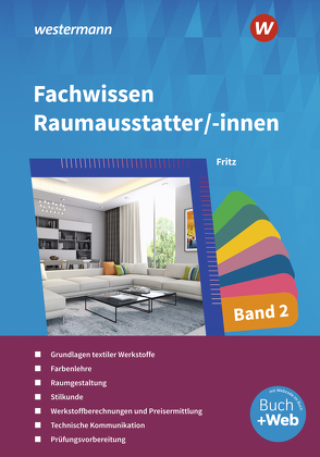 Fachwissen für Raumausstatter/-innen von Fritz,  Walter