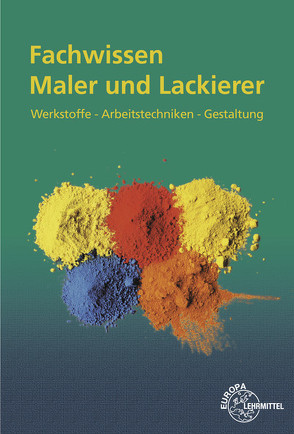 Fachwissen Maler und Lackierer von Grebe,  Peter, Leeuw,  Hans-Jörg, Lütten,  Stephan, Sirtl,  Helmut