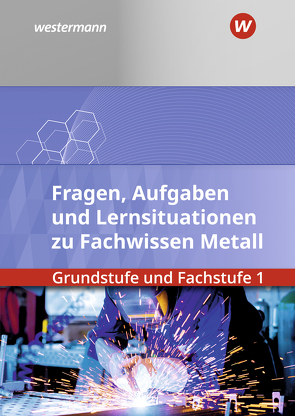 Fachwissen Metall von Hengesbach,  Klaus, Lux,  Stefan, Pyzalla,  Georg, Quadflieg,  Walter, Schilke,  Werner, Stahlschmidt,  Holger, Weber,  Heinrich