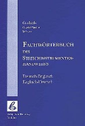 Fachwörterbuch des Streichinstrumenten-Handwerks von Crystal-Spörer,  Kacy, Gerbeth,  Thomas M, Schwen,  Eduard