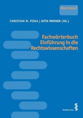 Fachwörterbuch Einführung in die Rechtswissenschaften von Piska,  Christian M