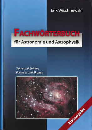 Fachwörterbuch für Astronomie und Astrophysik von Wischnewski,  Erik