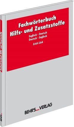 Fachwörterbuch Hilfs- und Zusatzstoffe von Lück,  Dr. Erich