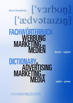 Fachwörterbuch Werbung, Marketing und Medien von Heumann,  Karen, Pawlenka,  Boris