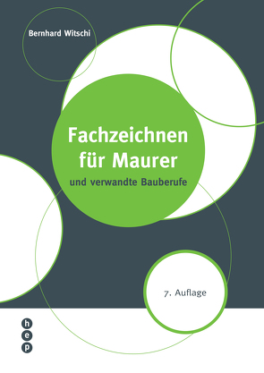 Fachzeichnen für Maurer von Witschi,  Bernhard