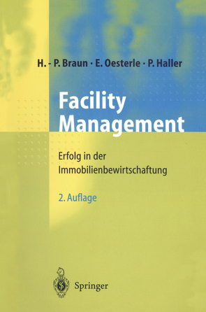 Facility Management von Braun,  Hans-Peter, Haller,  Peter, Oesterle,  Eberhard, Pütter,  Johannes