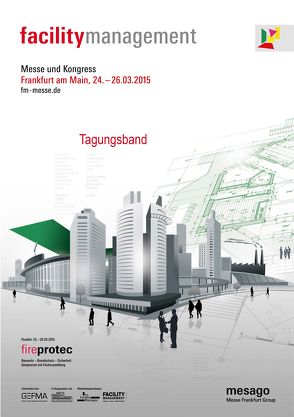 Facility Management 2015 – Tagungsband von Mesago,  GmbH