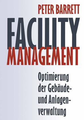 Facility Management von Barrett,  Peter, Weigmann,  Ursula