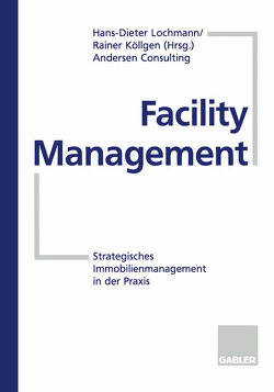 Facility Management von Köllgen,  Rainer, Lochmann,  Dieter