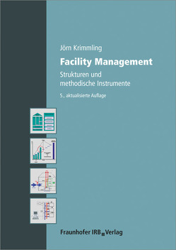 Facility Management. von Krimmling,  Jörn