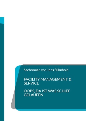 Facility Management & Service von Sühnhold,  Jens