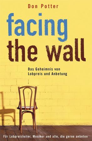 Facing the Wall von Potter,  Don