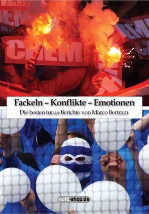 Fackeln – Konflikte – Emotionen von Bertram,  Marco