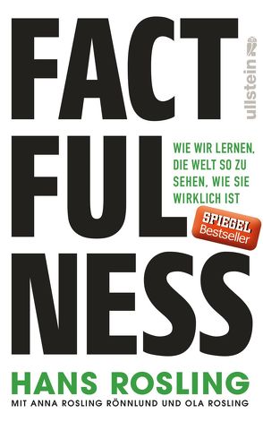 Factfulness von Freundl,  Hans, Remmler,  Hans-Peter, Rosling Rönnlund,  Anna, Rosling,  Hans, Rosling,  Ola, Schreiber,  Albrecht