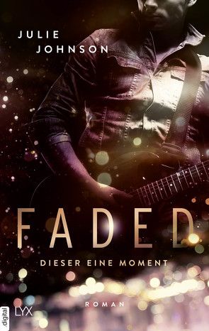 Faded – Dieser eine Moment von Johnson,  Julie