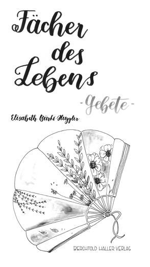 Fächer des Lebens von Bürki-Huggler,  Elisabeth