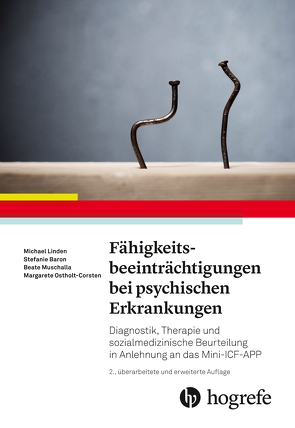 Fähigkeitsbeeinträchtigungen bei psychischen Erkrankungen von Baron,  Dr. Stefanie, Linden,  Michael, Muschalla,  Dr. Beate, Ostholt–Corsten,  Dr. Margarete