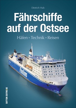 Fährschiffe auf der Ostsee von Hub,  Dietrich