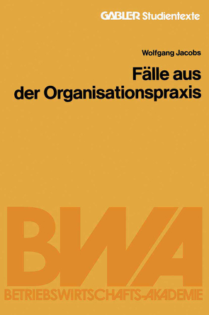 Fälle aus der Organisationspraxis von Jacobs,  Wolfgang