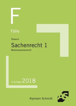 Fälle Sachenrecht 1 von Strauch,  Oliver