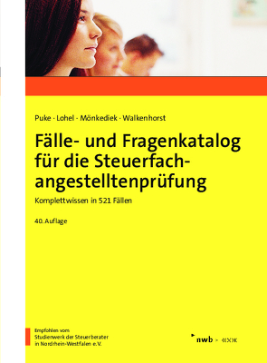 Fälle- und Fragenkatalog für die Steuerfachangestelltenprüfung von Lohel,  Jens, Mönkediek,  Peter, Puke,  Michael, Walkenhorst,  Ralf