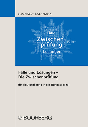 Fälle und Lösungen – Die Zwischenprüfung von Neuwald,  Nils, Rathmann,  Elisabeth