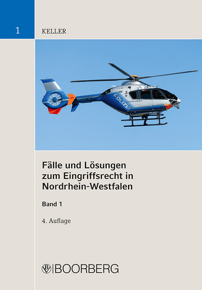 Fälle und Lösungen zum Eingriffsrecht in Nordrhein-Westfalen, Band 1 von Keller,  Christoph