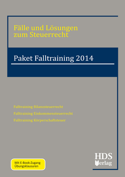 Fälle und Lösungen zum Steuerrecht / Paket Falltraining 2014 von Arndt,  Thomas, Fränznick,  Siegfried, Käding,  Anita, Schröder,  Heiko, Wall,  Woldemar