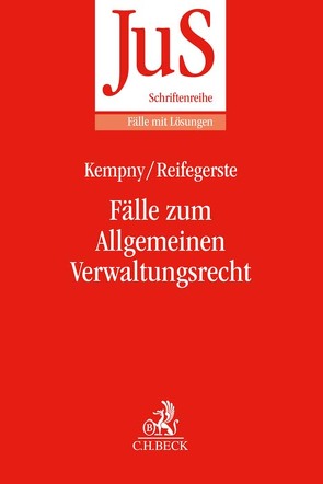 Fälle zum Allgemeinen Verwaltungsrecht von Kempny,  Simon, Reifegerste,  E. Malte N.