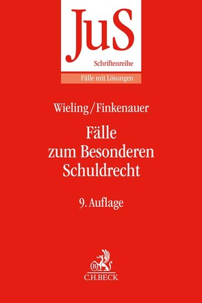 Fälle zum Besonderen Schuldrecht von Finkenauer,  Thomas, Honsell,  Heinrich, Wieling,  Hans Josef