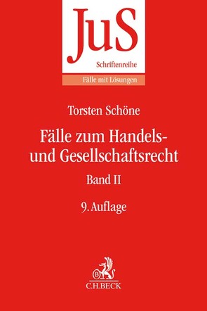 Fälle zum Handels- und Gesellschaftsrecht Band II von Schöne,  Torsten