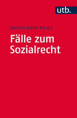 Fälle zum Sozialrecht von Grühn,  Corinna