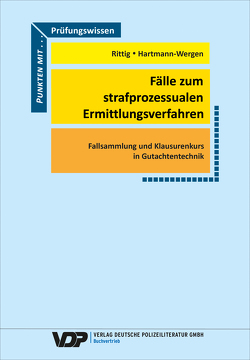 Fälle zum strafprozessualen Ermittlungsverfahren von Hartmann-Wergen,  Tanja, Rittig,  Steffen