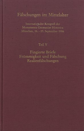 Fälschungen im Mittelalter von Monumenta Germaniae Historica