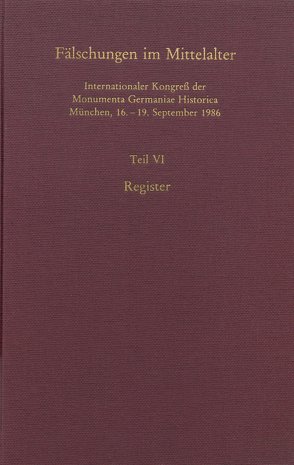 Fälschungen im Mittelalter von Jasper,  Detlev, Monumenta Germaniae Historica