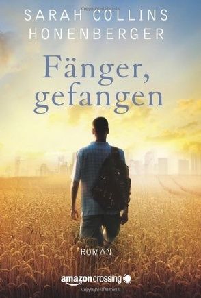 Fänger, gefangen von Hahn,  Annette, Honenberger,  Sarah Collins