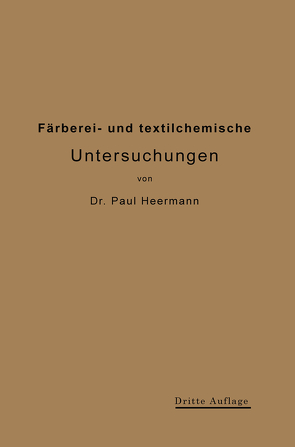 Färberei- und textilchemische Untersuchungen von Heermann,  Paul