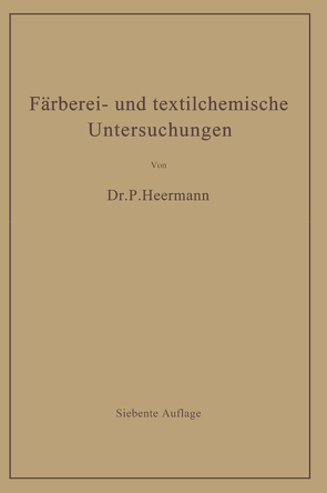 Färberei- und textilchemische Untersuchungen von Heermann,  Paul