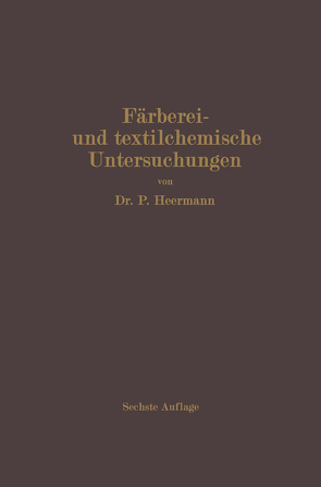 Färberei- und textilchemische Untersuchungen von Heermann,  Paul