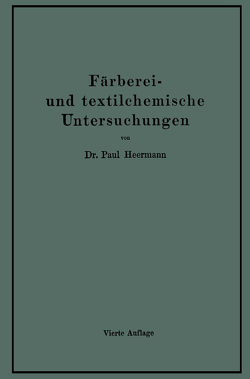 Färberei- und textilchemische Untersuchungen von Hermann,  Paul